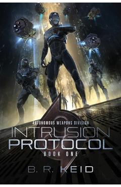 Coperta cărții 'Intrusion Protocol - B. R. Keid'