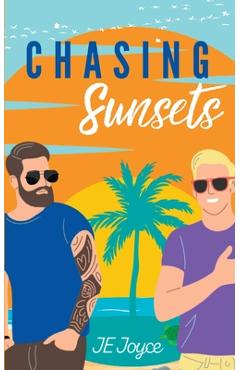 Coperta cărții 'Chasing Sunsets: A Contemporary MM Vacation Romance - J. E. Joyce'