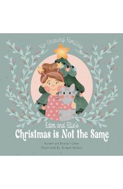 Coperta cărții 'Eden and Ellie's Christmas is Not the Same - Autumn Cohen'
