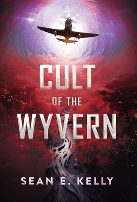 Cult of the Wyvern - Sean E. Kelly