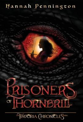 Prisoners of Thornbrill: a clean young adult portal epic fantasy adventure trilogy with siblings, magic, and dragons - Hannah Pennington