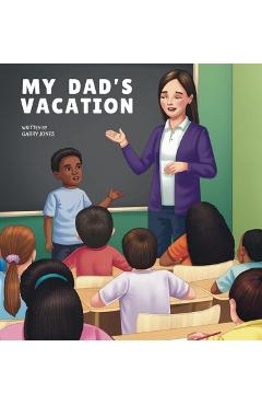Poza produsului My Dad's Vacation - Garry Jones