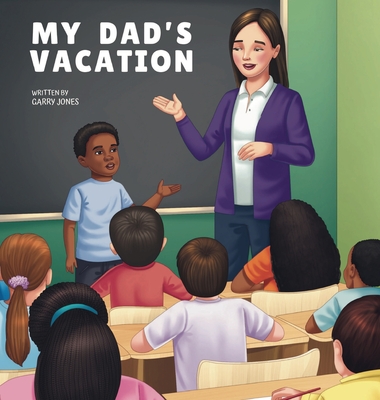 My Dad's Vacation - Garry Jones