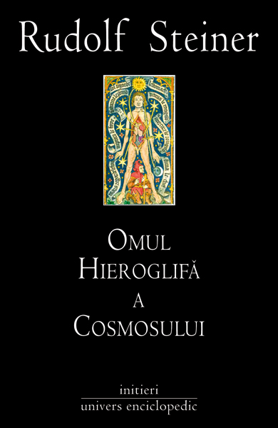 Coperta cărții 'Omul hieroglifa a cosmosului - Rudolf Steiner'