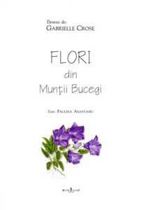 Coperta cărții 'Flori Din Muntii Bucegi - Pualina Anastasiu'