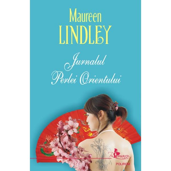 Jurnalul perlei orientului - Maureen Lindley