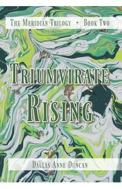 Coperta cărții 'Triumvirate Rising - Dallas A. Duncan'