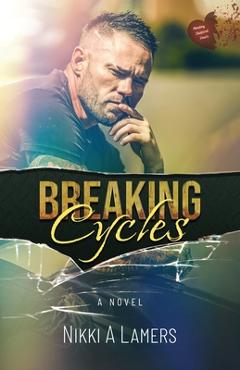 Coperta cărții 'Breaking Cycles - Nikki A. Lamers'