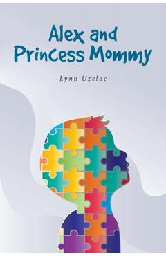 Poza produsului Alex and Princess Mommy - Lynn Uzelac
