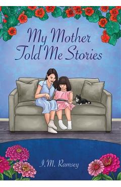 Coperta cărții 'My Mother Told Me Stories - I. M. Ramsey'