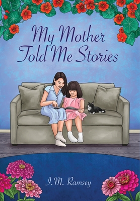 My Mother Told Me Stories - I. M. Ramsey