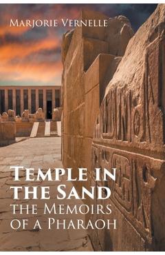 Coperta cărții 'Temple in the Sand: The Memoirs of a Pharaoh - Marjorie Vernelle'