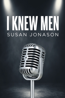Coperta cărții 'I Knew Men - Susan Jonason'