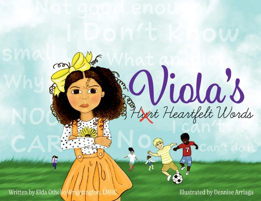 Viola's Hurt Heartfelt Words - Elda Othello-wrightington