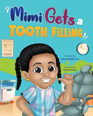 Mimi Gets a Tooth Filling - Latia Smith