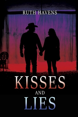 Kisses and Lies - Ruth Havens