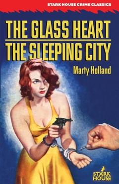 Poza produsului The Glass Heart / The Sleeping City - Marty Holland