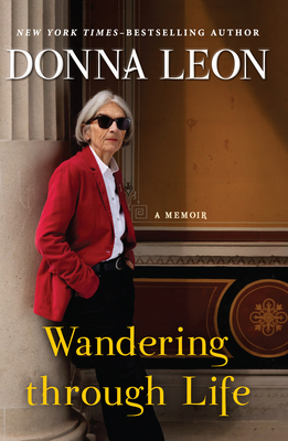 Wandering Through Life: A Memoir - Donna Leon