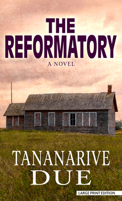 The Reformatory - Tananarive Due