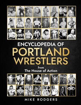 Encyclopedia of Portland Wrestlers: From the House of Action - Frank Culbertson