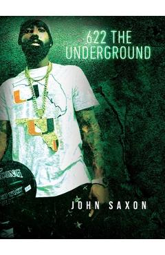 Coperta cărții '622 The Underground - John Saxon'