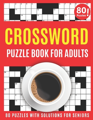Coperta cărții 'Crossword Puzzle Book For Adults: Amazing Large Print Crossword Puzzles Book For Senior Women And Men Puzzle Lovers'