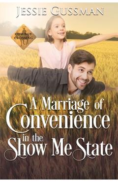 Poza produsului A Marriage of Convenience in the Show Me State - Jessie Gussman