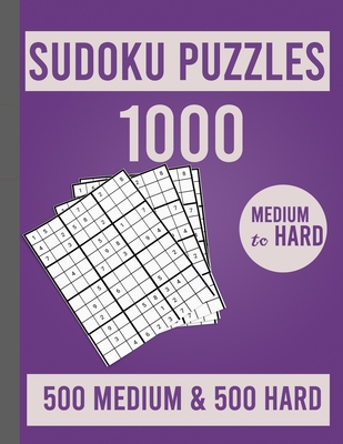 1000 Sudoku Puzzles 500 Medium & 500 Hard: Large Print Sudoku Puzzle Book for Adults from Easy to Hard - George Greig