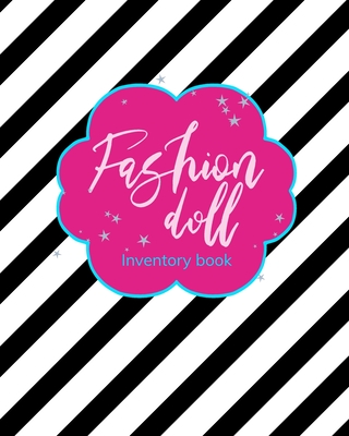 Coperta cărții 'Fashion Doll Inventory Book: Record Your Fabulous Doll Collection Black and White Stripes - Collectors Club Press'