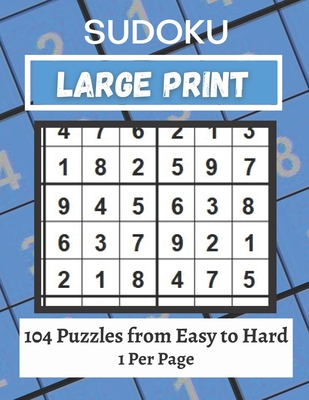 Large Print Sudoku Puzzle Book Easy to Hard: 101+ Sudoku Puzzles Large Print for Adults & Seniors - Mark Laporte