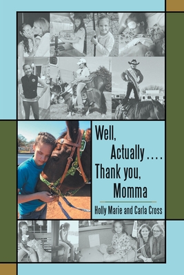 Well, Actually .... Thank you, Momma - Holly Marie