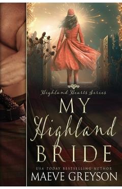 Coperta cărții 'My Highland Bride - A Scottish Historical Time Travel Romance (Highland Hearts - Book 2) - Maeve Greyson'