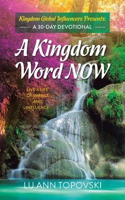 A Kingdom Word Now - Lu Ann Topovski