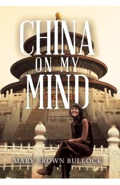 Coperta cărții 'China on My Mind - Mary Brown Bullock'