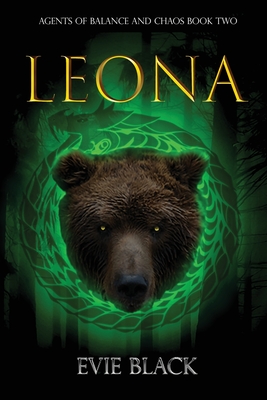 Leona: Agents of Balance and Chaos Book Two - Evie Black