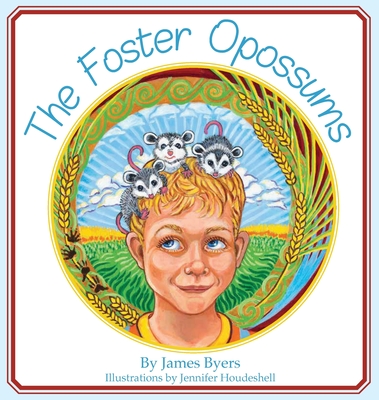 The Foster Opossums - James Byers
