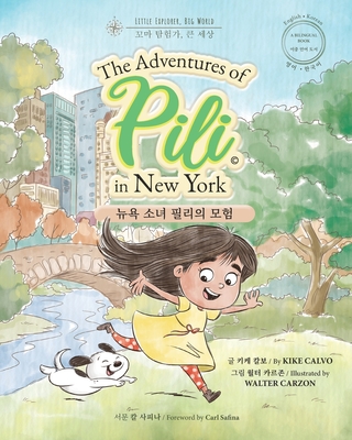 The Adventures of Pili in New York. Bilingual Books for Children ( 한국어 이중 언어 책 ): 이3 - Kike Calvo