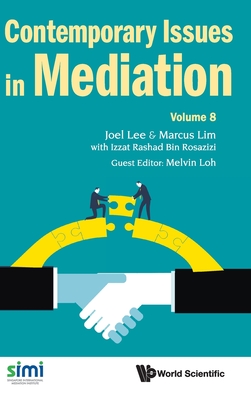 Contemporary Issues in Mediation - Volume 8 - Joel Lee