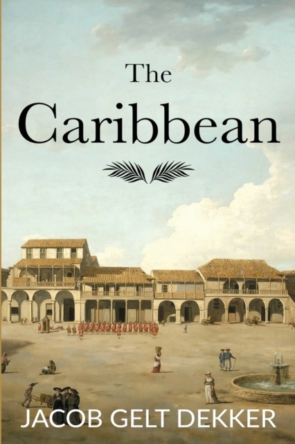 The Caribbean - Jacob Gelt Dekker
