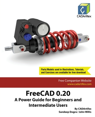 Coperta cărții 'FreeCAD 0.20: A Power Guide for Beginners and Intermediate Users - Cadartifex'
