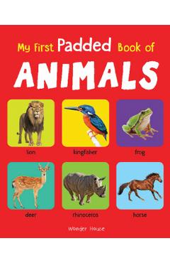 Coperta cărții 'My First Padded Book of Animals: Early Learning Padded Board Books for Children - Wonder House Books'