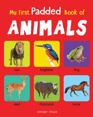 Coperta cărții 'My First Padded Book of Animals: Early Learning Padded Board Books for Children - Wonder House Books'