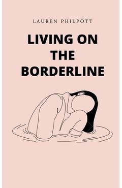 Coperta cărții 'Living on the Borderline - Lauren Philpott'