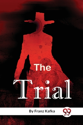 The Trial - Franz Kafka