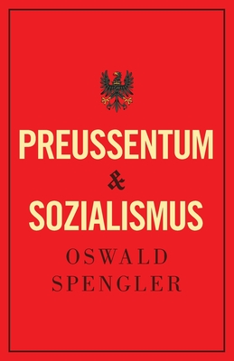 Coperta cărții 'Preußentum und Sozialismus - Oswald Spengler'