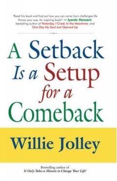 A Setback is a Setup for a Comeback - Willey Jolley
