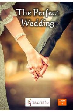 Coperta cărții 'The Perfect Wedding - I. Talk You Talk Press'