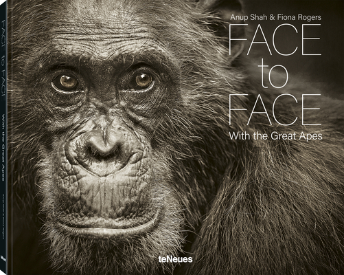 Face to Face: With the Great Apes - Anup Shah