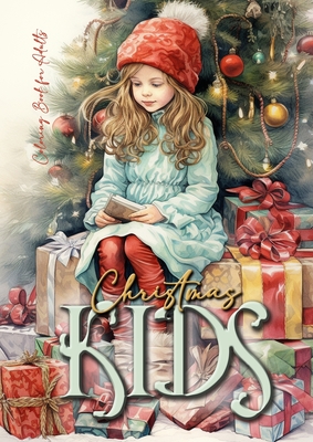 Christmas Kids Coloring Book for Adults: Christmas Children Coloring Book for adults grayscale christmas day Coloring Book adults christmas grayscale - Monsoon Publishing