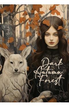 Coperta cărții 'Dark Autumn Forest Coloring Book for Adults: Grayscale forest Coloring Book Fall Forest Girls Autumn Coloring Book for'